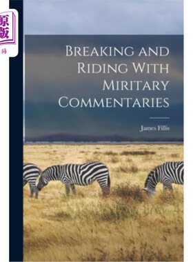 海外直订Breaking and Riding With Miritary Commentaries 打破和骑马与军事评论