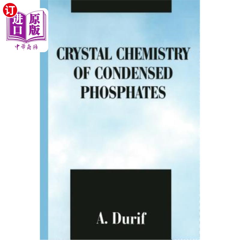 海外直订Crystal Chemistry of Condensed Phosphates 浓缩磷酸盐的晶体化学
