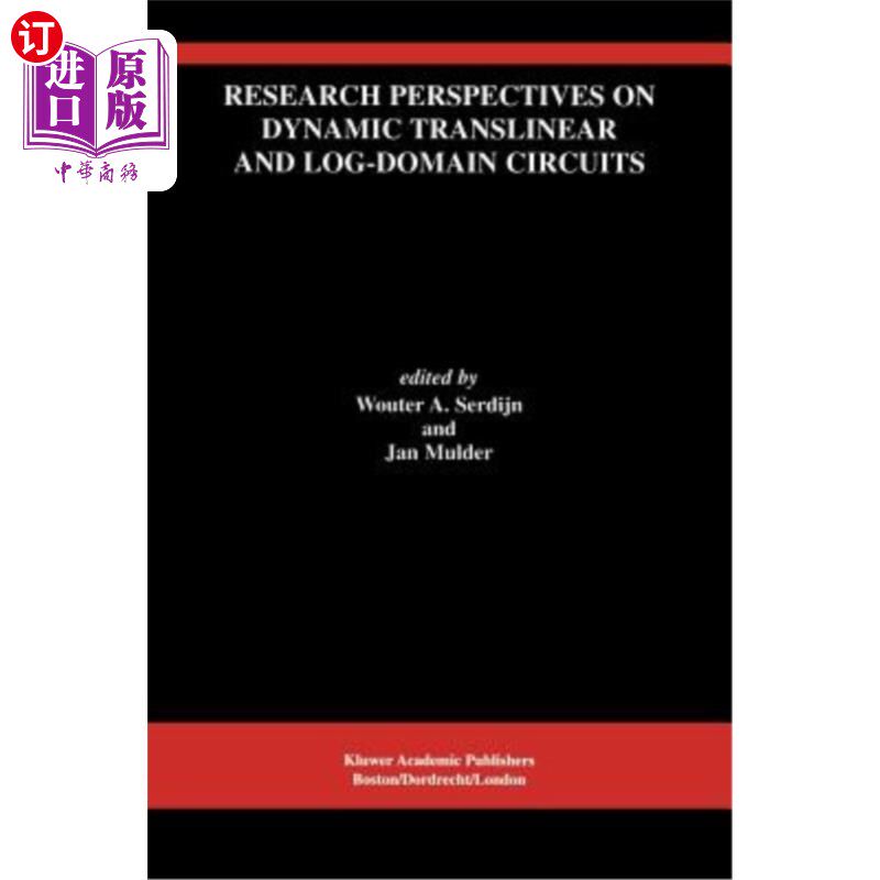 海外直订Research Perspectives on Dynamic Translinear and Log-Domain Circuits 动态跨线性和对数域电路的研究展望