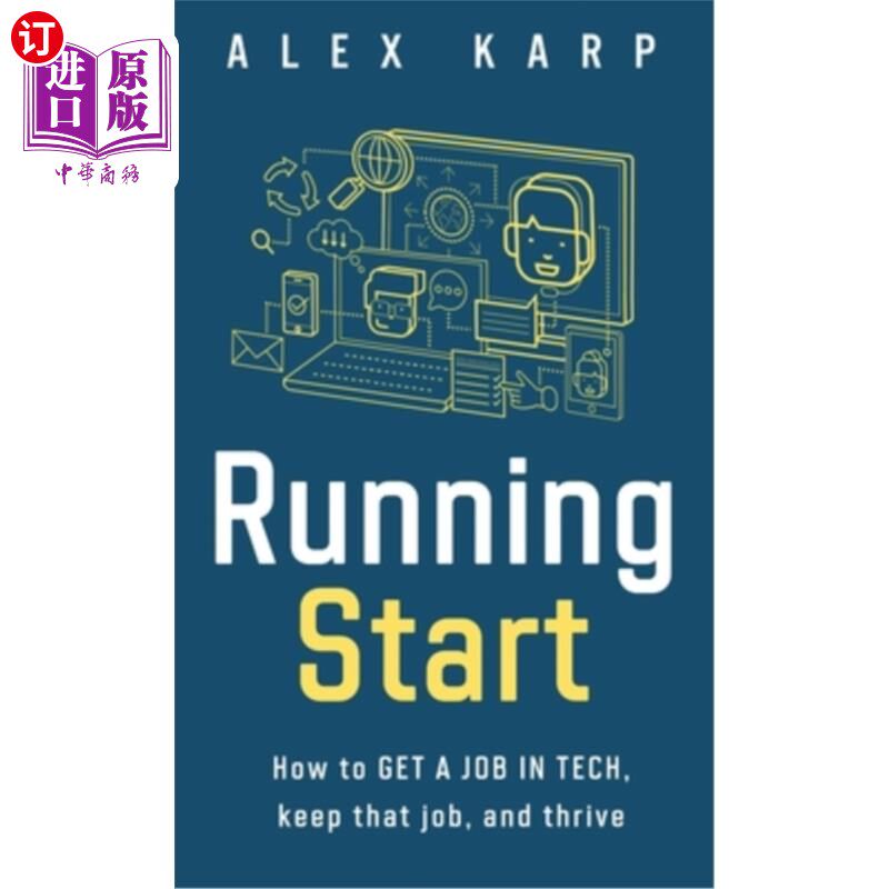 海外直订Running Start: How to get a job in tech, keep that job, and thrive 跑步开始:如何在科技行业找到一份工作，保