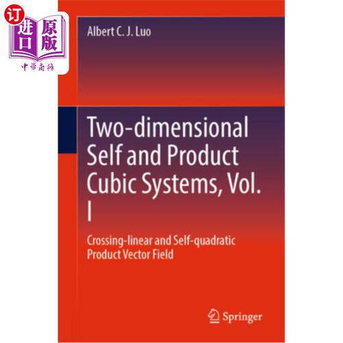 海外直订Two-Dimensional Self and Product Cubic Systems, Vol. I: Self-Linear and Crossing 二维自与积三次系统，卷一：