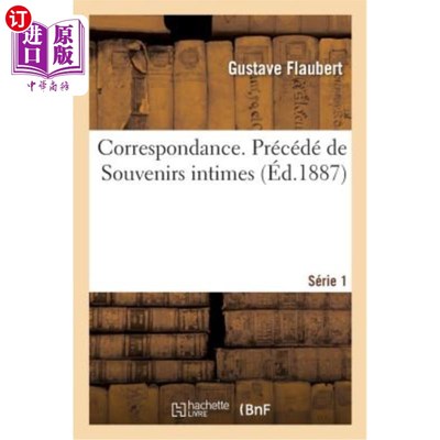 海外直订法语 Correspondance. Précédé de Souvenirs Intimes. Série 1 信件。在亲密的回忆之前。系列1