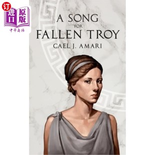 海外直订A Song For Fallen Troy 献给堕落的特洛伊之歌