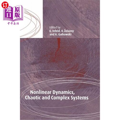 海外直订Nonlinear Dynamics, Chaotic and Complex Systems: Proceedings of an International 非线性动力学、混沌和复杂系