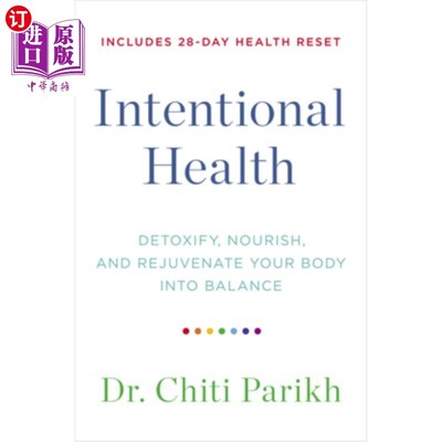 海外直订医药图书Intentional Health: Detoxify, Nourish, and Rejuvenate Your Body Into Balance 有意识的健康:排毒，滋
