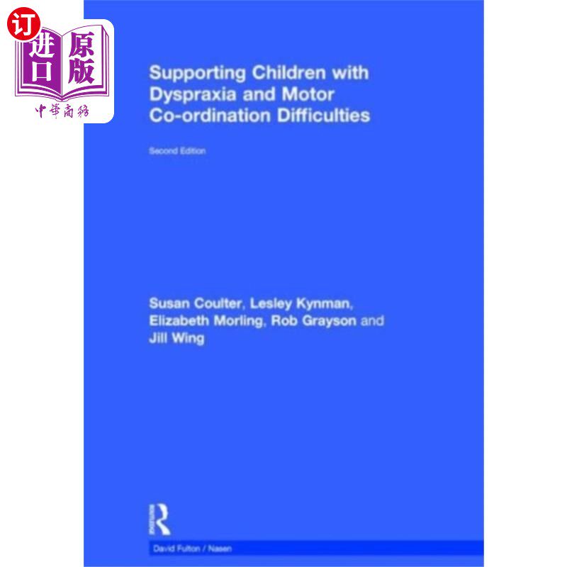 海外直订Supporting Children with Dyspraxia and Motor Co-... 支持有运动障碍和运动协调困难的儿童