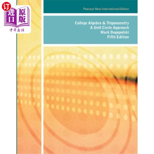 海外直订College Algebra and Trigonometry: A Unit Circle ... 大学代数和三角学:皮尔逊新国际版