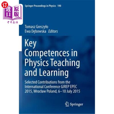 海外直订Key Competences in Physics Teaching and Learning: Selected Contributions from th 物理教学和学习的关键能力：