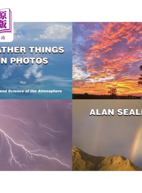 海外直订Weather Things in Photos: The Art and Science of the Atmosphere 照片中的天气事物：大气的艺术与科学