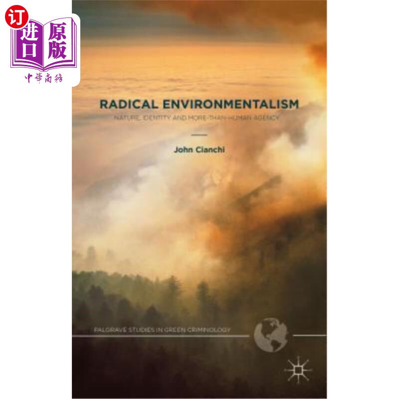 海外直订Radical Environmentalism: Nature, Identity and More-Than-Human Agency 激进环保主义：自然、身份和超越人类的