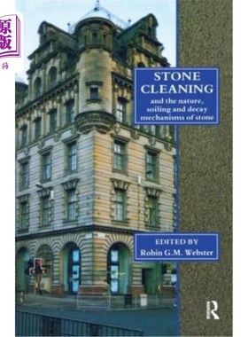 海外直订Stone Cleaning: And the Nature, Soiling and Decay Mechanisms of Stone - Proceedi 石材清洗:以及石材的性质、