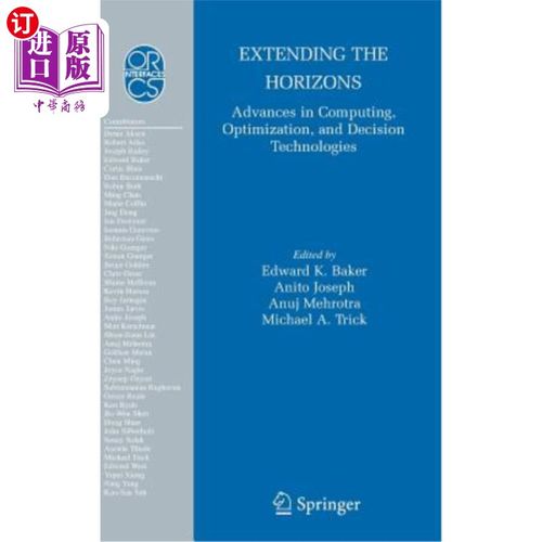 海外直订Extending the Horizons: Advances in Computing, Optimization, and Decision Techno 拓展视野：计算、优化和决策
