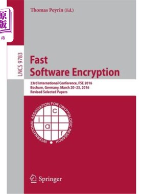 海外直订Fast Software Encryption: 23rd International Conference, Fse 2016, Bochum, Germa 快速软件加密：第23届国际会