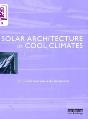 海外直订Solar Architecture in Cool Climates 凉爽气候中的太阳能建筑