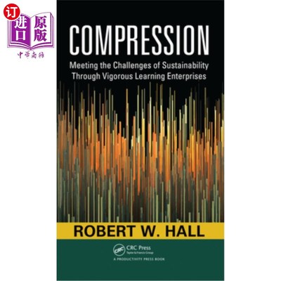 海外直订Compression: Meeting the Challenges of Sustainability Through Vigorous Learning  压缩:通过充满活力的学习型