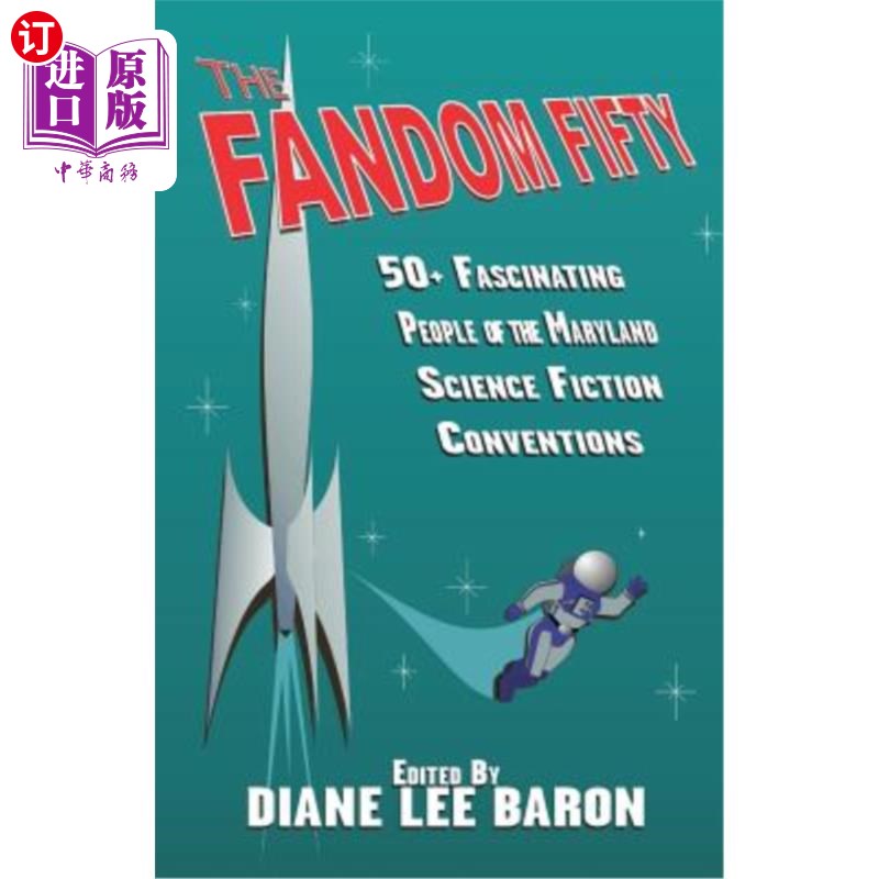 海外直订The Fandom Fifty: Fifty fascinating people of the Maryland science fiction conve 影迷50：马里兰科幻小说大会