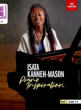 海外直订Isata Kanneh-Mason, Piano Inspiration, Book 1 Isata Kanneh-Mason，《钢琴灵感》，第一册