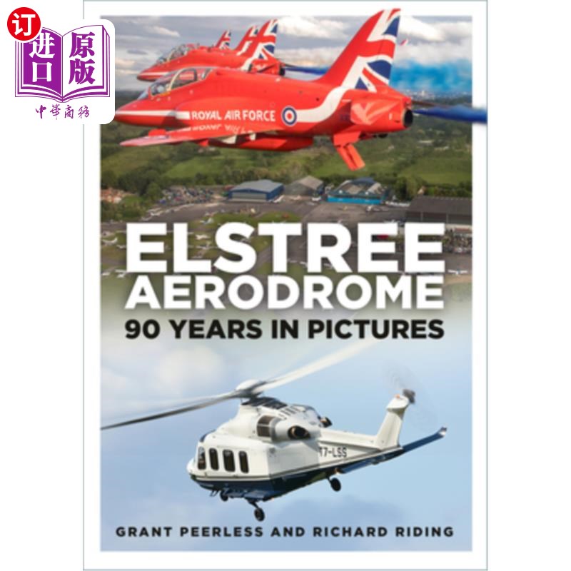 海外直订Elstree Aerodrome: 90 Years in Pictures 埃尔斯特里机场：90年的照片