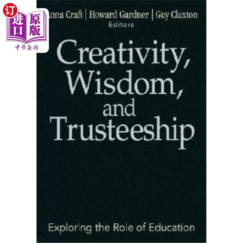 海外直订Creativity, Wisdom, and Trusteeship: Exploring the Role of Education 创造力、智慧与托管:教育的角色探索
