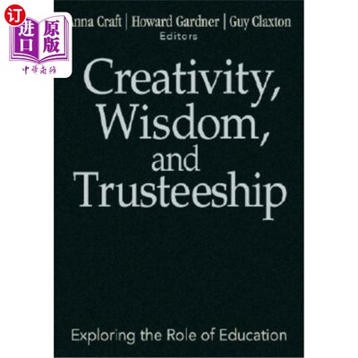 海外直订Creativity, Wisdom, and Trusteeship: Exploring the Role of Education 创造力、智慧与托管：教育的角色探索