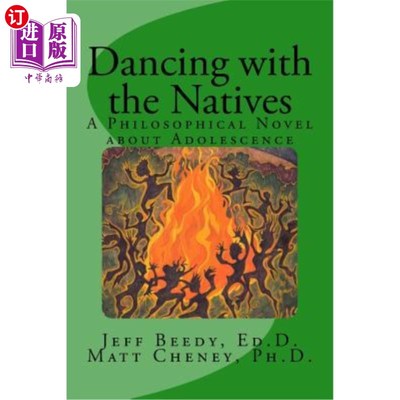 海外直订Dancing with the Natives: A Philosophical Novel about Adolescence 《与原住民共舞：一部关于青春期的哲学小说