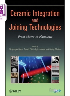 海外直订Ceramic Integration and Joining Technologies - F... 陶瓷集成与连接技术