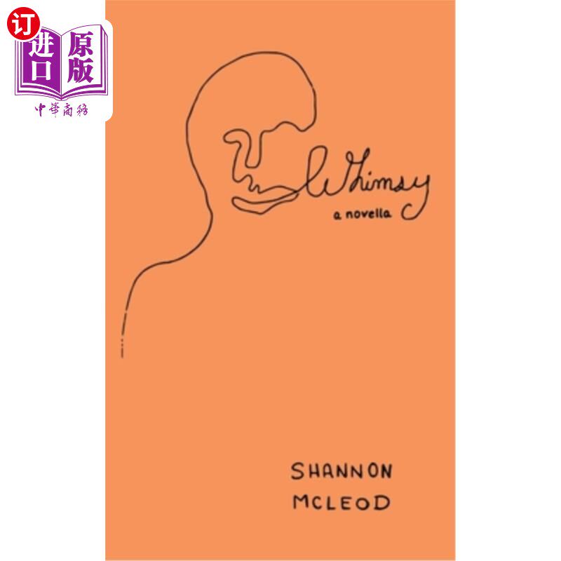 海外直订Whimsy: a novella 反复无常:中篇小说