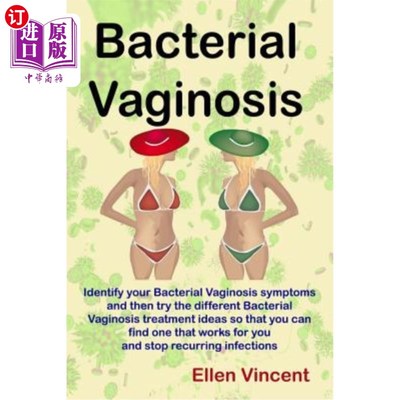 海外直订医药图书Bacterial Vaginosis: Identify your Bacterial Vaginosis symptoms and then try the 细菌性阴道病：确定