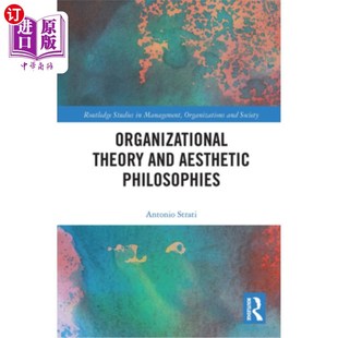 Philosophies 海外直订Organizational Aesthetic and 组织理论与美学哲学 Theory