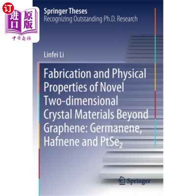 海外直订Fabrication and Physical Properties of Novel Two-Dimensional Crystal Materials B 石墨烯以外的新型二维晶体材料:
