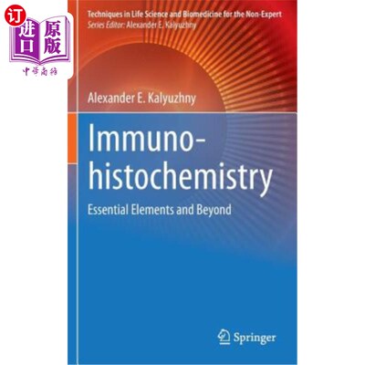 海外直订Immunohistochemistry: Essential Elements and Beyond 免疫组织化学:基本元素和超越