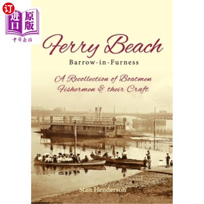 海外直订Ferry Beach: A recollection of boatmen, fishermen and their craft 码头海滩:船夫，渔民和他们的手艺的回忆