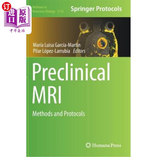 海外直订医药图书Preclinical MRI: Methods and Protocols 临床前MRI：方法和方案