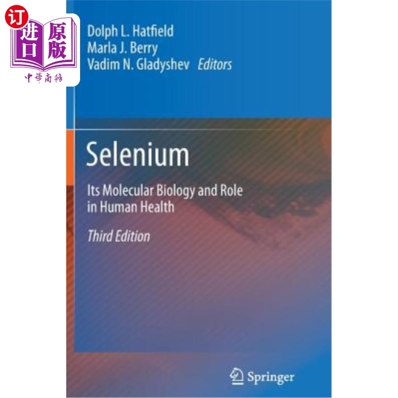 海外直订医药图书Selenium: Its Molecular Biology and Role in Human Health 硒的分子生物学及其在人体健康中的作用