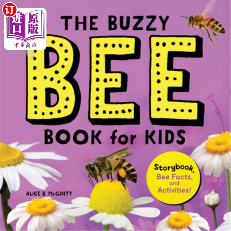 海外直订The Buzzy Bee Book for Kids: Storybook, Bee Facts, and Activities! 嗡嗡的蜜蜂为孩子们的书:故事书，蜜蜂的事