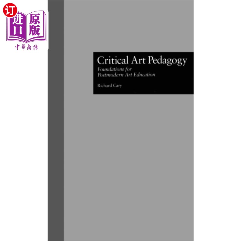 海外直订Critical Art Pedagogy 批判艺术教育学