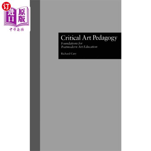 海外直订Critical Art Pedagogy 批判艺术教育学