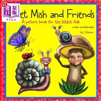 海外直订Meet Mish and Friends: A Picture Book for the Little Folk 认识米什和朋友：一本适合小人物的图画书