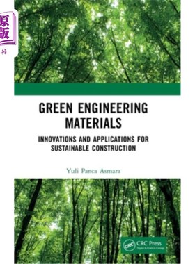 海外直订Green Engineering Materials: Innovations and Applications for Sustainable Constr 绿色工程材料：可持续建筑的