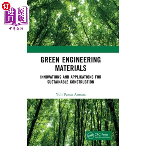 海外直订Green Engineering Materials: Innovations and Applications for Sustainable Constr 绿色工程材料：可持续建筑的
