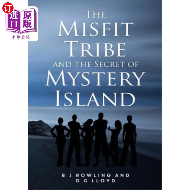 海外直订The Misfit Tribe and the Secret of Mystery Island 不合群部落与神秘岛的秘密