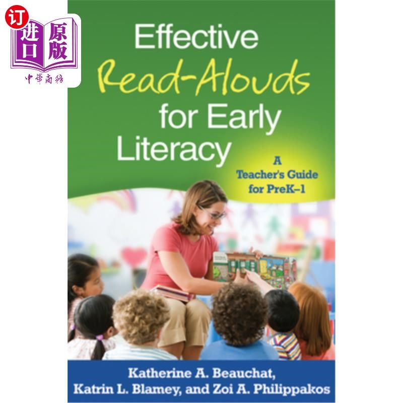 海外直订Effective Read-Alouds for Early Literacy: A Teacher's Guide for PreK-1 幼儿识字的有效朗读:幼儿园-一年级教师