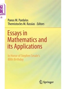 海外直订Essays in Mathematics and Its Applications: In Honor of Stephen Smale′s 80th Bir 数学及其应用散文:纪念斯蒂