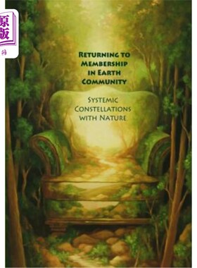 海外直订Returning to Membership in Earth Community: Systemic Constellations with Nature 回归地球共同体：与自然的系