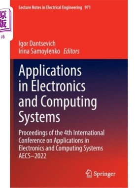 海外直订Applications in Electronics and Computing Systems: Proceedings of the 4th Intern 电子和计算系统中的应用:第