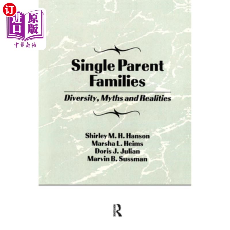 海外直订Single Parent Families: Diversity, Myths and Realities 单亲家庭:多样性、神话和现实