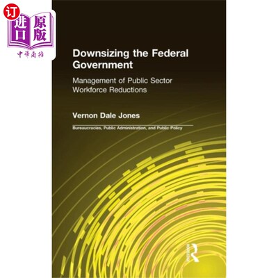 海外直订Downsizing the Federal Government 精简联邦政府