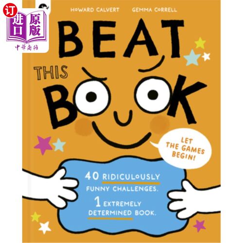 海外直订Beat This Book!: Over 40 Ridiculously Funny Challenges - 1 Extremely Determined  打败这本书！：超过40个滑稽