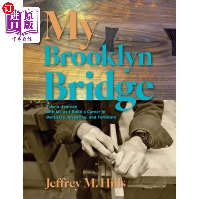 海外直订My Brooklyn Bridge: Take a Journey with Me as I Build a Career in Dentistry, Inv 我的布鲁克林大桥:和我一起