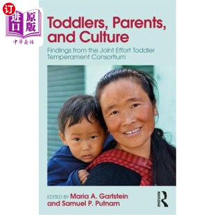 海外直订Toddlers, Parents and Culture: Findings from the Joint Effort Toddler Temperamen 蹒跚学步，父母和文化:来自
